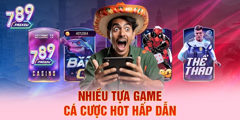 Các tựa game cá cược hấp dẫn tại fanvip